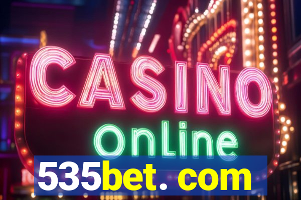 535bet. com